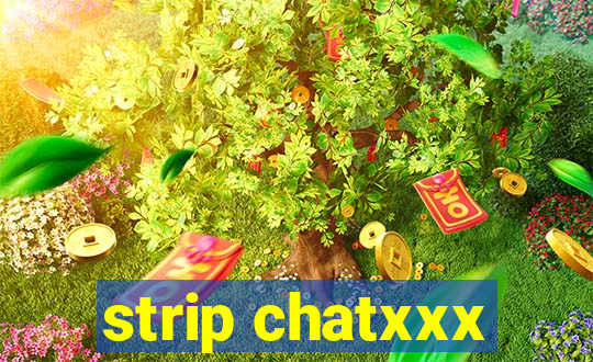 strip chatxxx